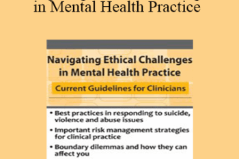 Susan Zoline - Navigating Ethical Challenges in Mental Health Practice: Current Guidelines for Clinicians