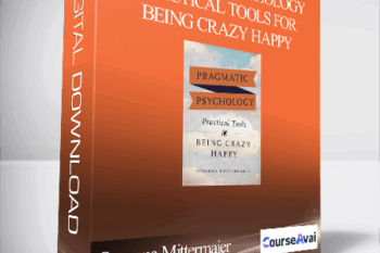 Susanna Mittermaier - Pragmatic Psychology Practical Tools for Being Crazy Happy