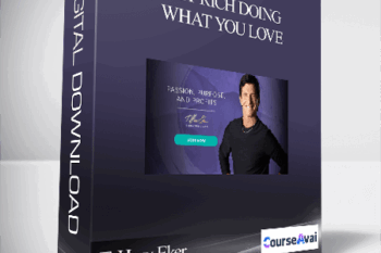 T. Harv Eker – Get Rich Doing What You Love