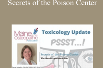 Tammi Schaeffer - Toxicology Update: Secrets of the Poison Center