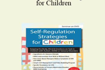 Teresa Garland - Self-Regulation Strategies for Children: Keeping the Body