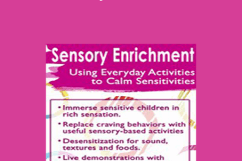 Teresa Garland - Sensory Enrichment: Using Everyday Activities to Calm Sensitivities and Sensory Craving