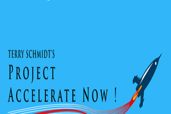 Terry Schmidt - Project Accelerate Now