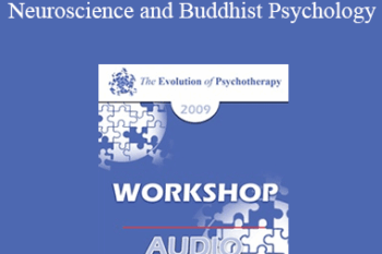 [Audio] EP09 Workshop 14 - The Clinical Wisdom of Modern Neuroscience and Buddhist Psychology - Jack Kornfield