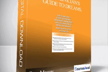 The Clinician’s Guide to Dreams. Traumatic Memories. Hallucinations. and Intrusive Images: Making Sense of the Unconscious - Gary Massey