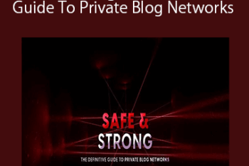 Charles Floate - Safe & Strong: The Definitive Guide To Private Blog Networks