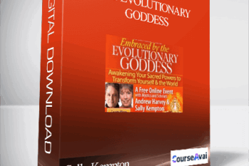 The Evolutionary Goddess With Sally Kempton and Andrew Harvey