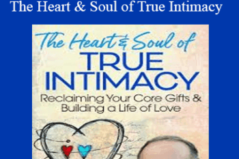Ken Page - The Heart & Soul of True Intimacy