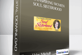 The Inspiring Women Soul Sisterhood With Devaa Haley Mitchell