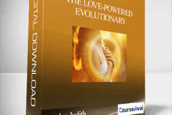 The Love-Powered Evolutionary with Anodea Judith