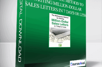 The Makepeace Method to Writing Million-Dollar Sales Letters in 7 Days or Less