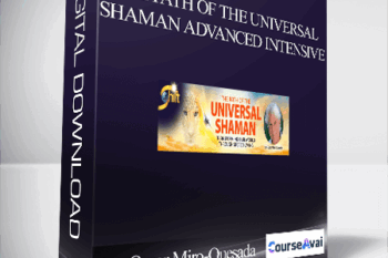 The Path of the Universal Shaman Advanced Intensive With don Oscar Miro-Quesada