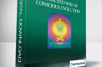 The Sacred Way of Conscious Evolution