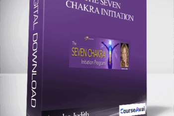 The Seven Chakra Initiation With Anodea Judith