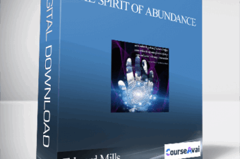 The Spirit of Abundance With Edward Mills