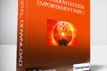 The Wisdom Goddess Empowerment Part 2 With Sally Kempton