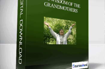 The Wisdom of the Grandmothers