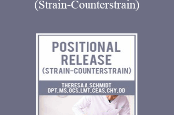 Theresa A. Schmidt - Positional Release (Strain-Counterstrain)
