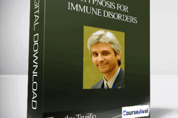 Timothy Trujillo - Hypnosis for Immune Disorders