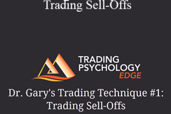 Dr. Gary – Trading Technique 1: Trading Sell-Offs