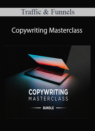 Traffic & Funnels - Copywriting Masterclass