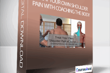 Treat Your Own Shoulder Pain with Coaching The Body