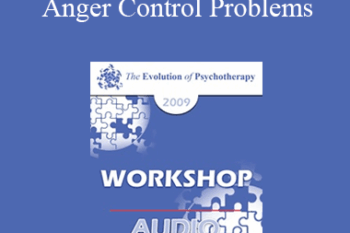 [Audio] EP09 Workshop 20 - Treatment of Individuals with Anger Control Problems: Life Span Treatment Approach - Donald Meichenbum