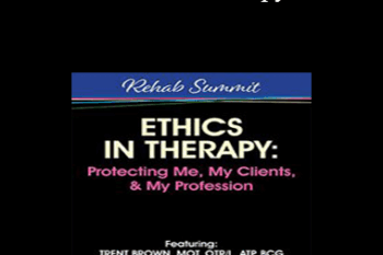 Trent Brown - Ethics in Therapy: Protecting Me