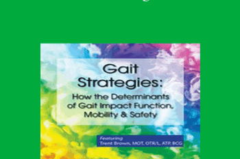 Trent Brown - Gait Strategies: How the Determinants of Gait Impact Function