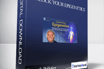 Unlock Your Epigenetics With Kenneth Pelletier