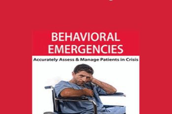 Valerie Vestal - Behavioral Emergencies: Accurately Assess & Manage Patients in Crisis