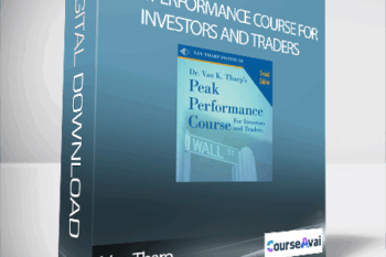 Van Tharp – Peak Performance Course for Investors and Traders