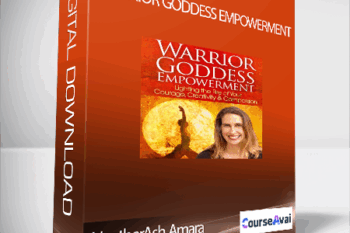 Warrior Goddess Empowerment With HeatherAsh Amara