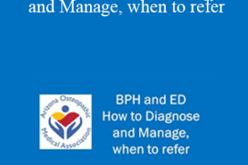William Badger - BPH and ED - How to Diagnose and Manage