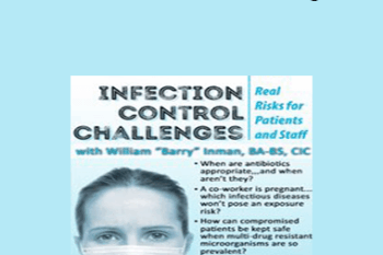 William Barry Inman - Infection Control Challenges: Real Risks for Patients and Staff