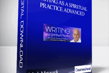 Writing as a Spiritual Practice Advanced With Mark Matousek