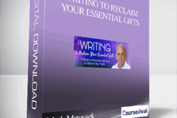 Writing to Reclaim Your Essential Gifts With Mark Matousek