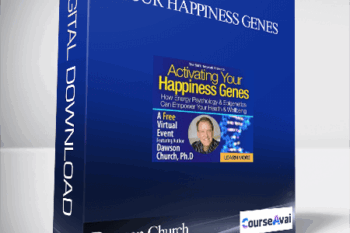 Your Happiness Genes With Dawson Church