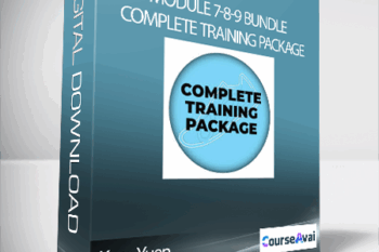 Kam Yuen - Module 7-8-9 Bundle: Complete Training Package