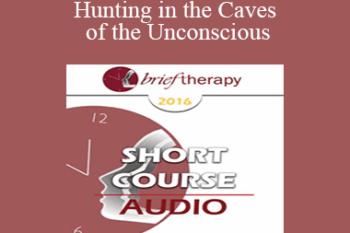 [Audio] BT16 Short Course 27 - Treasure Hunting in the Caves of the Unconscious: The Integration of Quantum Physics in the Context of the Transformation of Resistance in the Treatment of Individual and Couple - Bruce Gregory