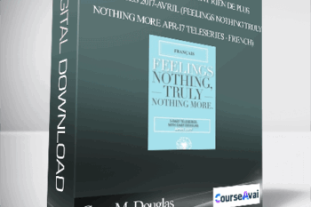 Gary M. Douglas - Les Sentiments vraiment rien de plus téléclasses 2017-avril (Feelings Nothing Truly Nothing More Apr-17 Teleseries - French)