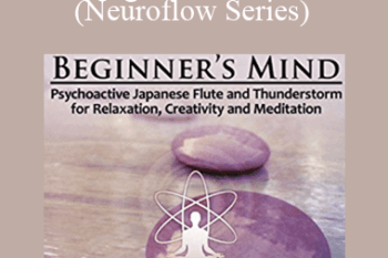 iAwake Technologies - Beginner's Mind (Neuroflow Series) [6 WebRips - WAV