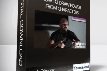 Arash Dibazar - How to Draw Power From Characters?