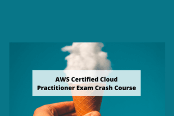 AWS Certified Cloud Practitioner Exam Crash Course 2021  -  Stone River Elearning