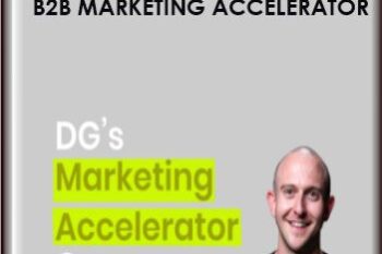 B2B Marketing Accelerator  -  Dave Gerhardt