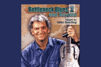 Bottleneck Blues and Beyond- 2 Volume Set  - Mike Dowling