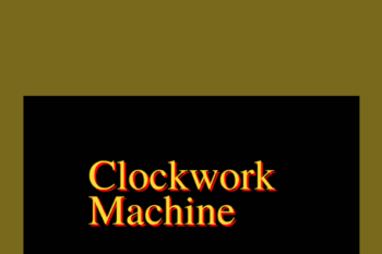 Clockwork Machine  -  David Mills& Mike Long