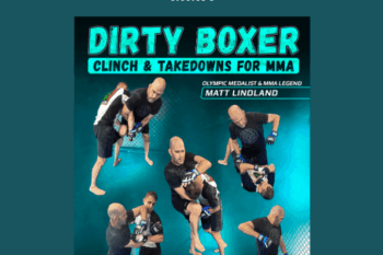 Dirty Boxer: Clinch & Takedowns For MMA  -  Matt Lindland