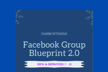 Facebook Group Blueprint 2.0  -  Charm Offensive