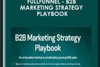 FullFunnel  - B2B Marketing Strategy Playbook  -  Andrei Zinkevich